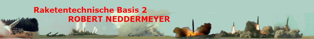 Raketentechnische Basis 2
                      ROBERT NEDDERMEYER